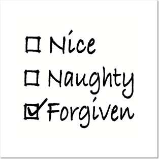 Nice Naughty Forgiven Posters and Art